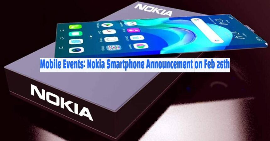 Mobile Events: Nokia Smartphone Announcement on Feb 26th