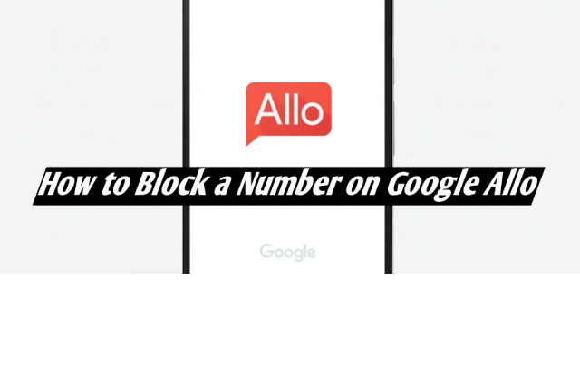 how-to-block-a-number-on-google-allo